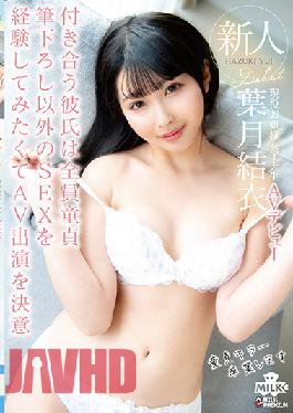 MILK-109 Studio MILK  Fresh Face: She's Only Ever Dated Virgins - She Made Her Porn Debut To Experience SEX With Experienced Guys - Rich College Girl's Porn Debut Yui Hazuki