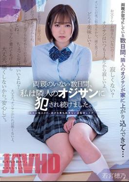 MUDR-229 For A Few Days Without My Parents, I Was Continuously Raped By My Neighbor's Uncle. Hono Wakamiya