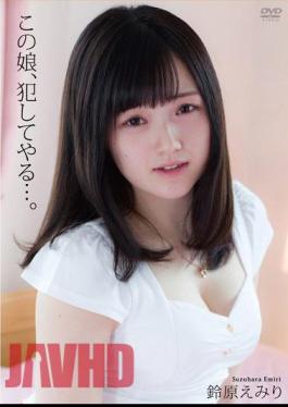 Mosaic APAK-088 I'll Rape This Girl... Emiri Suzuhara