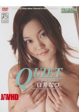 NQTD-003 QUIET Natsu Shirai