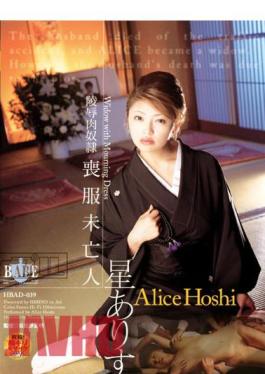 HBAD-039 Alice Widow Mourning Star Slave Meat Insult